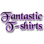Fantastic T-shirts